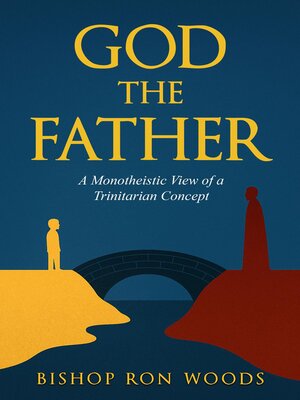 cover image of God the Father a Monotheistic view of a Trinitarian concept